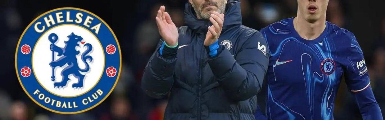 马雷斯卡称帕尔默有“精神”问题，切尔西主帅坚称“明显好转”